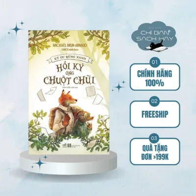 Sách - Ký ức rừng xanh: Hồi ký ông Chuột Chũi (sách thiếu nhi) (Chỉ Bán Sách Hay)