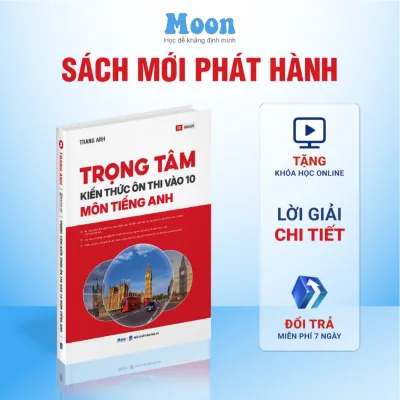 Sách Trọng tâm kiến thức ôn thi vào lớp 10 môn Tiếng anh cô Trang Anh Moonbook