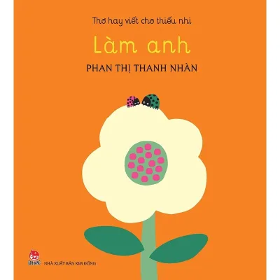 Sách thiếu nhi - Thơ hay viết cho thiếu nhi - Làm anh