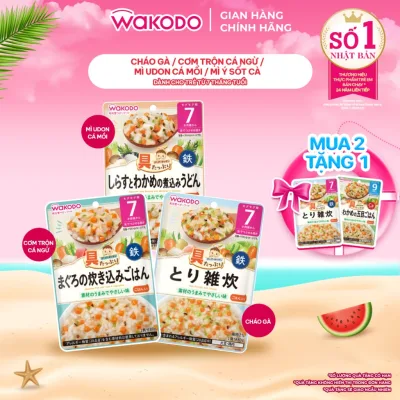 Cháo ăn dặm Wakodo 7/ 9 tháng tuổi- Chào Gà, Cơm (cá ngừ, ngũ vị, risotto), Mì udon gà