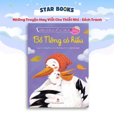 Sách - Bồ Nông Có Hiếu - Những Truyện Hay Viết Cho Thiếu Nhi - Phiên Bản Sách Tranh