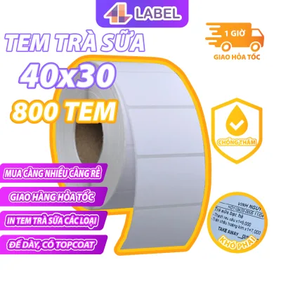 Tem trà sữa 50x30, 40x30, cuộn 800 tem, giấy in tem nhiệt , tem phụ, nhãn trà sữa, có keo sẵn, loại in đậm