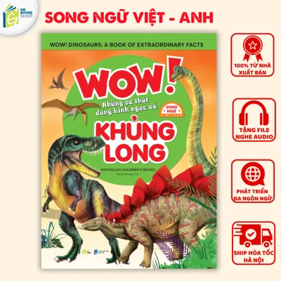 Sách thiếu nhi WOW Những Sự Thật Đáng Kinh Ngạc Về Khủng Long - Sách Bách khoa toàn thư Song ngữ
