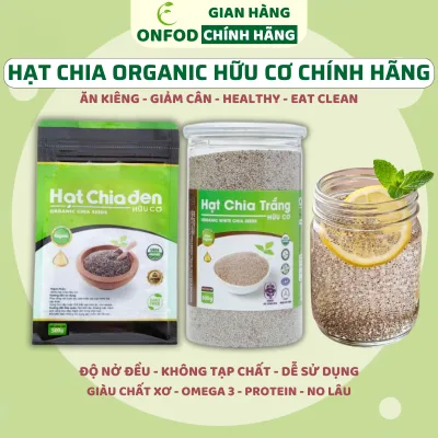 Hạt chia giảm cân organic hữu cơ chính hãng ONFOD chia trắng chia đen nhập khẩu úc nam mĩ