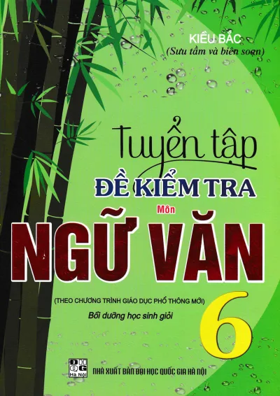 Sách - Tuyển Tập Đề Kiểm Tra Môn Ngữ Văn 6 Bồi Dưỡng Học Giỏi ( Biên Soạn Theo Chương Trình Giáo Dục Phổ Thông Mới ) - Newshop
