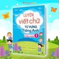 Sách Luyện viết chữ từ vựng Tiếng Anh theo chương trình sách giáo khoa lớp 1
