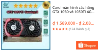 Card màn hình các hãng GTX 1050 và 1050Ti 4GB – Bảo hành 1 tháng