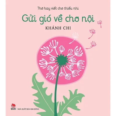 Sách thiếu nhi - Thơ hay viết cho thiếu nhi - Gửi gió về cho nội