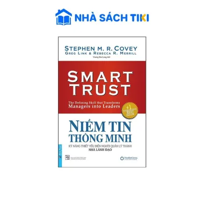 Sách Niềm Tin Thông Minh - Kỹ Năng Thiết Yếu Biến Người Quản Lý Thành Nhà Lãnh Đạo (Bìa Cứng)