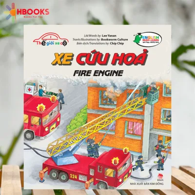 Sách - Thế giới xe cộ - Xe cứu hoả- Sách Tranh Song Ngữ Anh Việt Cho Thiếu Nhi - NXB Kim Đồng