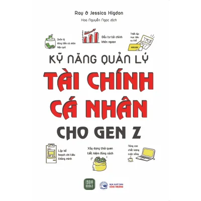 Sách - Kỹ Năng Quản Lý Tài Chính Cho Gen Z - Ray & Jessica Higdon