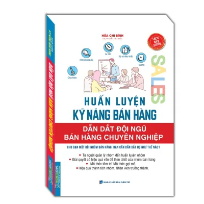 Sách - Huấn luyện kỹ năng bán hàng (dẫn dắt đội ngũ bán hàng chuyên nghiệp)