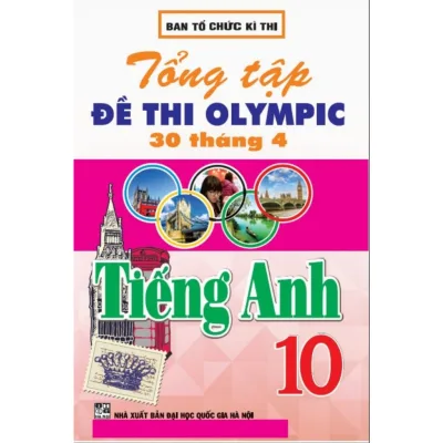 Sách - Tổng Tập Đề Thi Olympic 30 Tháng 4 Môn Tiếng Anh Lớp 10 - HA