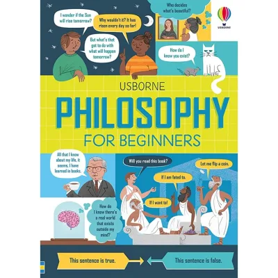 Sách thiếu nhi tiếng Anh Usborne: Philosophy For Beginners - Triết học cho thiếu nhi