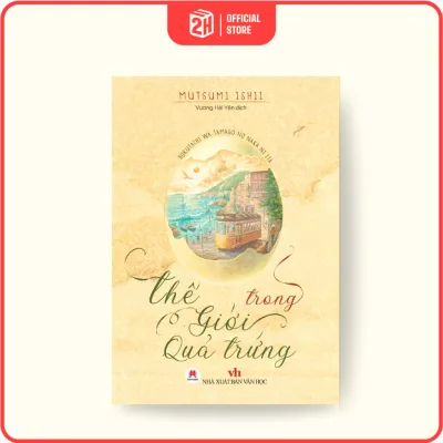 Sách Thế giới trong quả trứng, văn học thiếu nhi, tiểu thuyết dành tặng mọi em nhỏ, nhà sách 2hbooks