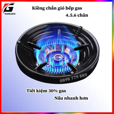 Kiềng chắn gió bếp gas, loại 4 - 5 - 6 chân, Tiết kiệm 30% Gas, chống gió đến 90%