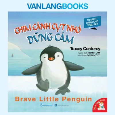 Sách Tủ Sách Dành Cho Thiếu Nhi - Chim Cánh Cụt Nhỏ Dũng Cảm - Vanlangbooks