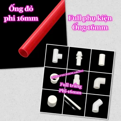 Ống Phi 16 Đỏ Và Trắng Kèm Phụ Kiện Phi 16mm Giành Cho Hồ Cá