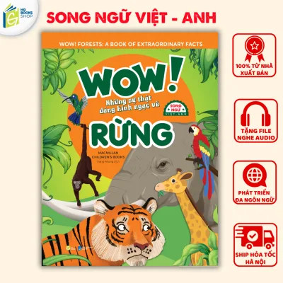 Sách thiếu nhi WOW Những Sự Thật Đáng Kinh Ngạc về Rừng - Sách Bách khoa toàn thư song ngữ