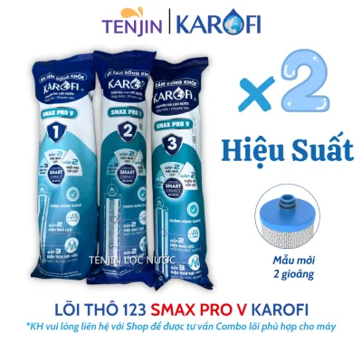 Combo 3 Lõi Lọc Nước 123 Smax Pro V, Lõi Lọc Thô Karofi Smart Model KAQ-U06, KAD-L56, KAD-D66S, KAD-D528, KAE-S85