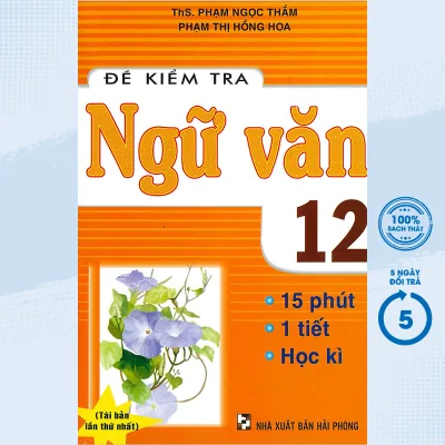 Sách - Đề Kiểm Tra Ngữ Văn 12 - 15 Phút - 1 Tiết - Học Kì - Newshop