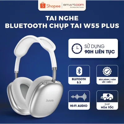 Tai nghe chụp tai bluetooth Hoco W55 Plus pin 90 tiếng bass mạnh, tai nghe chụp tai có dây