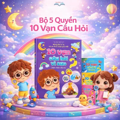Bộ 5 Quyển Sách 10 Vạn Câu Hỏi Vì Sao Cho Bé 3–8 Tuổi | Sách Thiếu Nhi Khám Phá Khoa Học