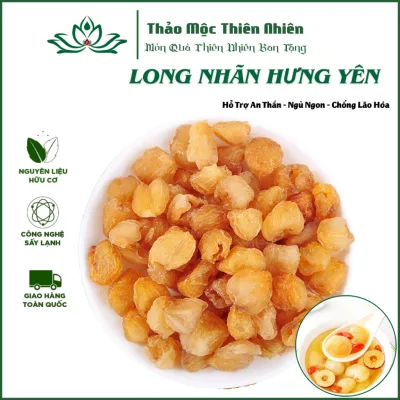 Long Nhãn Hưng Yên Thảo Mộc Thiên Nhiên giúp an thần, ngủ ngon chống lão hóa