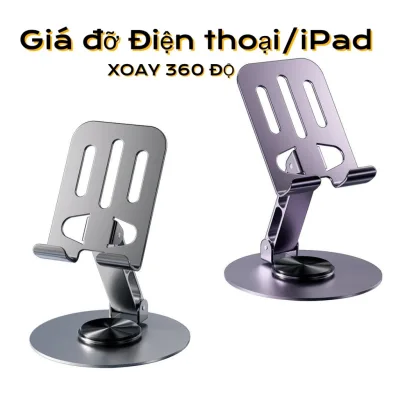 Kệ giá đỡ điện thoại hợp kim nhôm để bàn-xoay 360° ,giá đỡ máy tính bảng iPad,gấp gọn tiện dụng