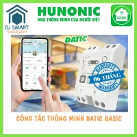 Công tắc thông minh HUNONIC DATIC BASIC điều khiển thiết bị điện từ xa qua wifi - internet - điện thoại, hẹn giờ tự động  1 Kênh 500W - DJ Smart
