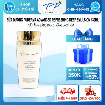 Sữa Dưỡng PUDERMA ADVANCED REFRESHING DEEP EMULSION: Trắng da, chống lão hóa, giảm mụn, thâm, sạm.