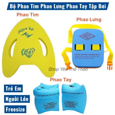 Bộ Phao Tim Phao Lưng Phao Tay Tập Bơi Trẻ Em Người Lớn Combo Phao Tập Bơi Cho Bé