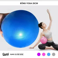 Bóng tập yoga, pilates 25cm hỗ trợ tập luyện có nhiều màu - Bong25cm