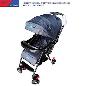 Xe đẩy hai chiều ba tư thế - gấp gọn - siêu nhẹ Newbeginning