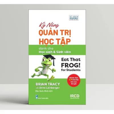 Sách - Kỹ Năng Quản Trị Học Tập (Eat That Frog! for Students) - IRED Books