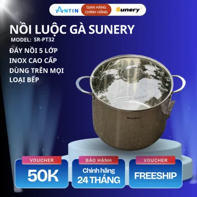 Nồi Luộc Gà Sunery SR-PT32 17L Inox Dung Tích Lớn Cho Gia Đình, Dễ Vệ Sinh Không Bám Mùi - Bếp An Tín