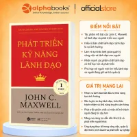 Sách - Phát triển kỹ năng lãnh đạo - Định nghĩa đúng đắn về lãnh đạo - John C. Maxwell (Alpha Books)