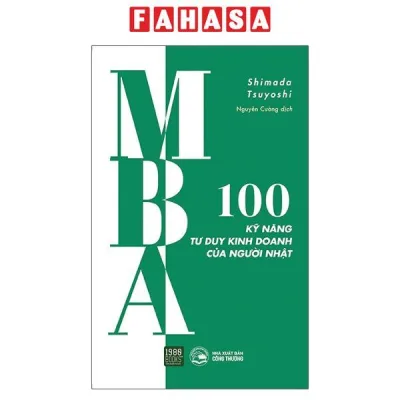 Sách - MBA - 100 Kỹ Năng Tư Duy Kinh Doanh Của Người Nhật
