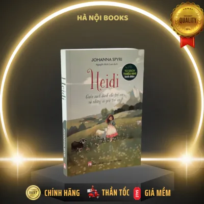 Tủ Sách Thiếu Nhi Kinh Điển - Heidi - Cuốn Sách Dành Cho Trẻ Em Và Những Ai Yêu Trẻ Em - NXB Phụ Nữ