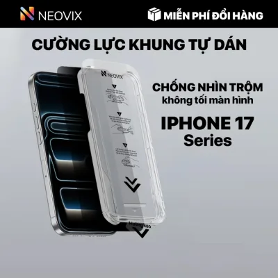 Kính Cường Lực Khung Tự Dán iPhone 14 Pro-17 ProMax Chống Nhìn Trộm-Trong Suốt NEOVIX Viền Mỏng