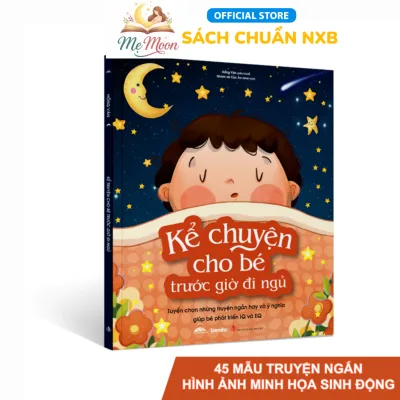 Sách - Kể Chuyện Cho Bé Trước Giờ Đi Ngủ - Tuyển Chọn Những Truyện Ngắn Hay Và Ý Nghĩa Giúp Bé Phát Triển IQ Và EQ