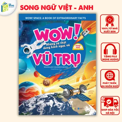 Sách thiếu nhi - WOW Những sự thật đáng kinh ngạc về vũ trụ - Sách Bách khoa toàn thư song ngữ