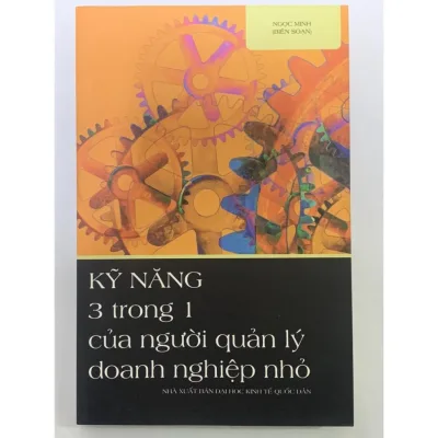 Sách - Kỹ Năng 3 Trong 1 Của Người Quản Lý Doanh Nghiệp Nhỏ