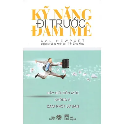 Sách Kỹ Năng Đi Trước Đam Mê ( Tái Bản)