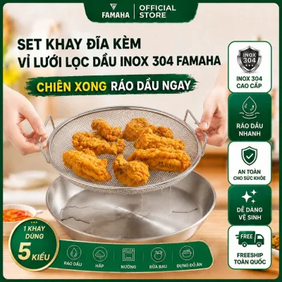 Set khay đĩa kèm vỉ lưới lọc dầu inox 304 FAMAHA ráo dầu nhanh, dùng chiên rán – hấp – rửa thực phẩm