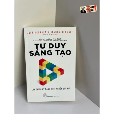 sách-Tư Duy Sáng Tạo - Làm chủ 6 kỹ năng khơi nguồn đổi mới – Jeff Degraff & Staney Degraff – Nxb Trẻ (bìa mềm)