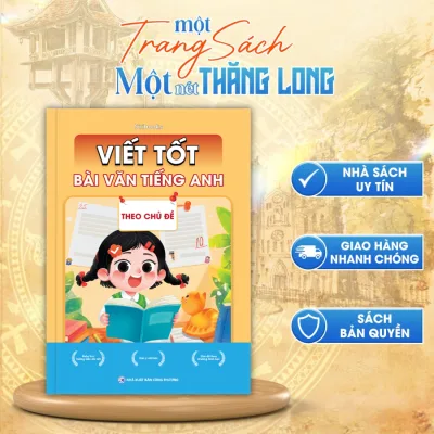 Sách Viết Tốt Bài Văn Tiếng Anh theo chủ đề Nhà sách Thăng Long - NXB Công Thương