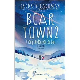 Sách Beartown 2: Chúng tôi đấu với các bạn
