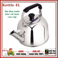 Ấm Đun Nước Kettle 3-4-5 Lít Có Còi Báo Chất liệu inox 304 Cao cấp. [ bh 12 tháng toàn quốc]