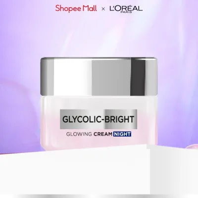 Kem dưỡng ban đêm dưỡng sáng mịn & mờ thâm nám L'Oreal Paris Glycolic (AHA) Bright [Glycolic+ Niacinamide] + 50ml